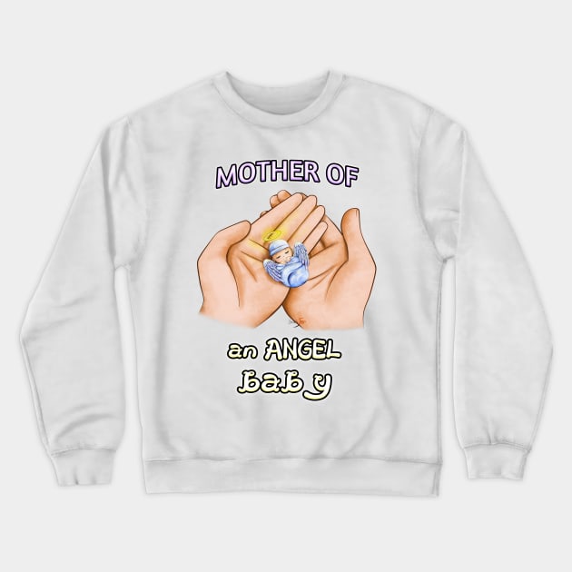 Mother of an Angel Baby Crewneck Sweatshirt by Yennie Fer (FaithWalkers)